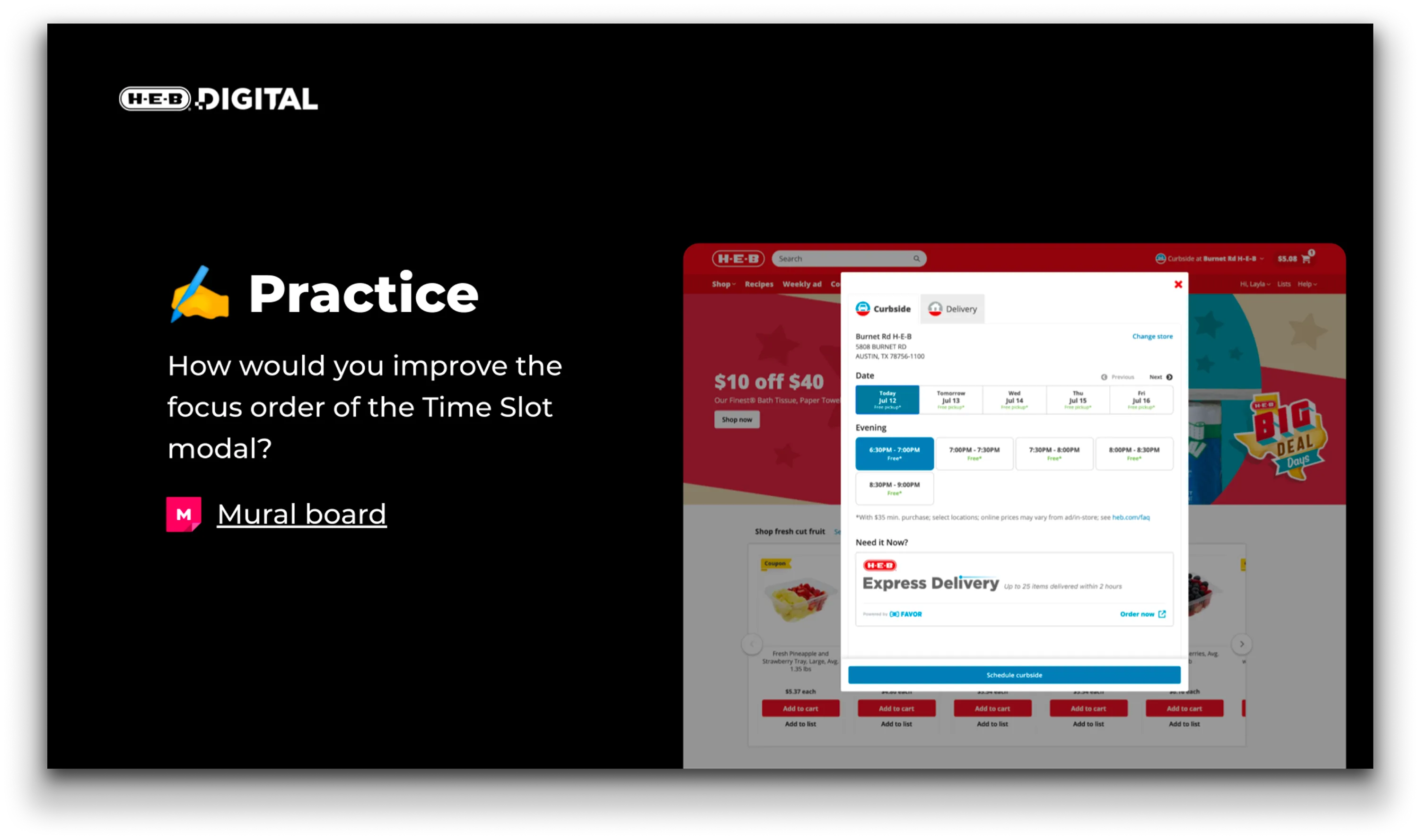 Workshop slide showing HEB.com time slot selection modal with the prompt 'Practice: How would you improve the focus order of the Time Slot modal?' and a link to a Mural board for group discussion.